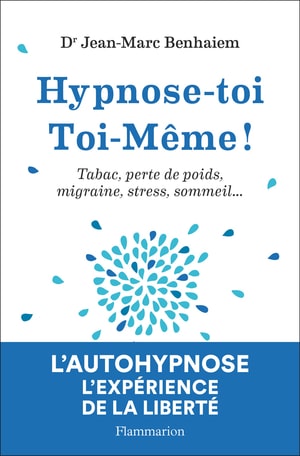 Hypnose-toi toi-même!