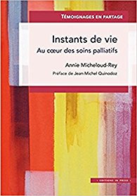 Instants de vie, au coeur des soins palliatifs