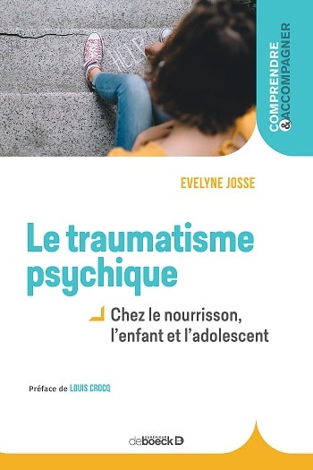 Le traumatisme psychique chez le nourrisson, l'enfant et l'adolescent